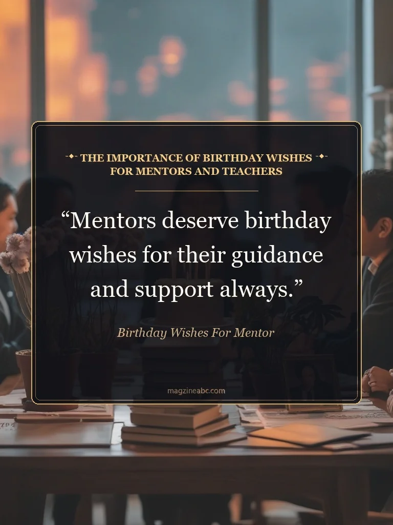 The Importance of Birthday Wishes for Mentors and Teachers - Birthday Wishes for Mentor