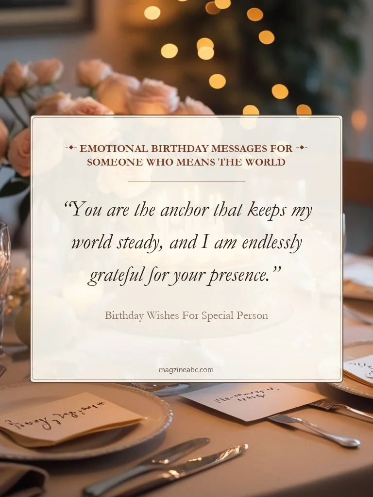 Emotional Birthday Messages for Someone Who Means the World - Birthday wishes for special person