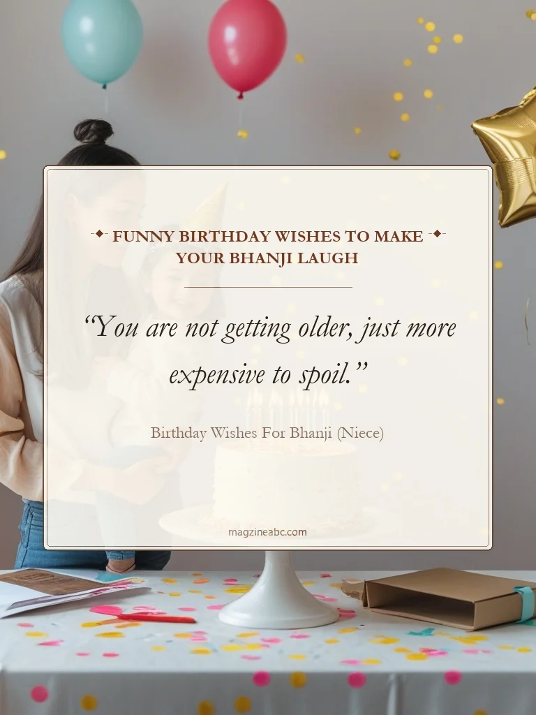 Funny Birthday Wishes to Make Your Bhanji Laugh - Birthday wishes for Bhanji (Niece)