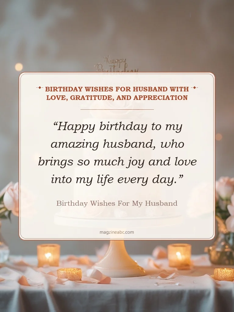 Birthday Wishes for Husband with Love, Gratitude, and Appreciation - Birthday Wishes for My Husband
