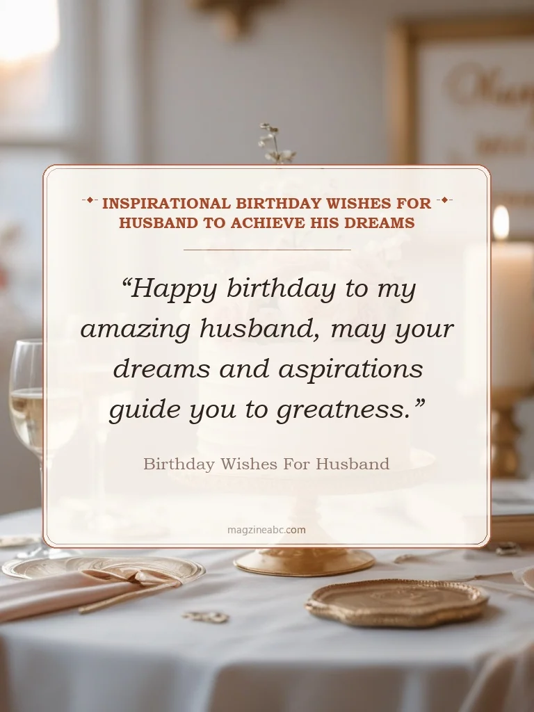 Inspirational Birthday Wishes for Husband to Achieve His Dreams - Birthday Wishes for Husband