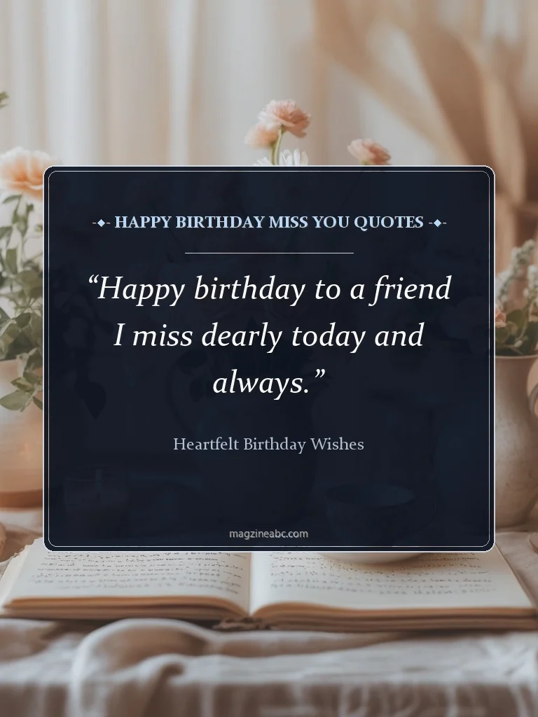 Happy Birthday Miss You Quotes - Heartfelt Birthday Wishes