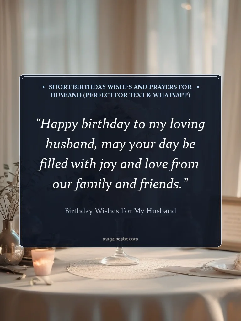 Short Birthday Wishes and Prayers for Husband (Perfect for Text & WhatsApp) - Birthday Wishes for My Husband