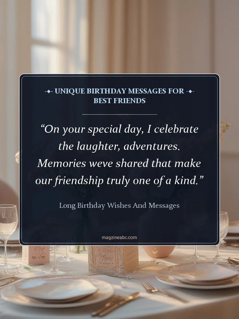 Unique Birthday Messages for Best Friends - Long Birthday Wishes and Messages