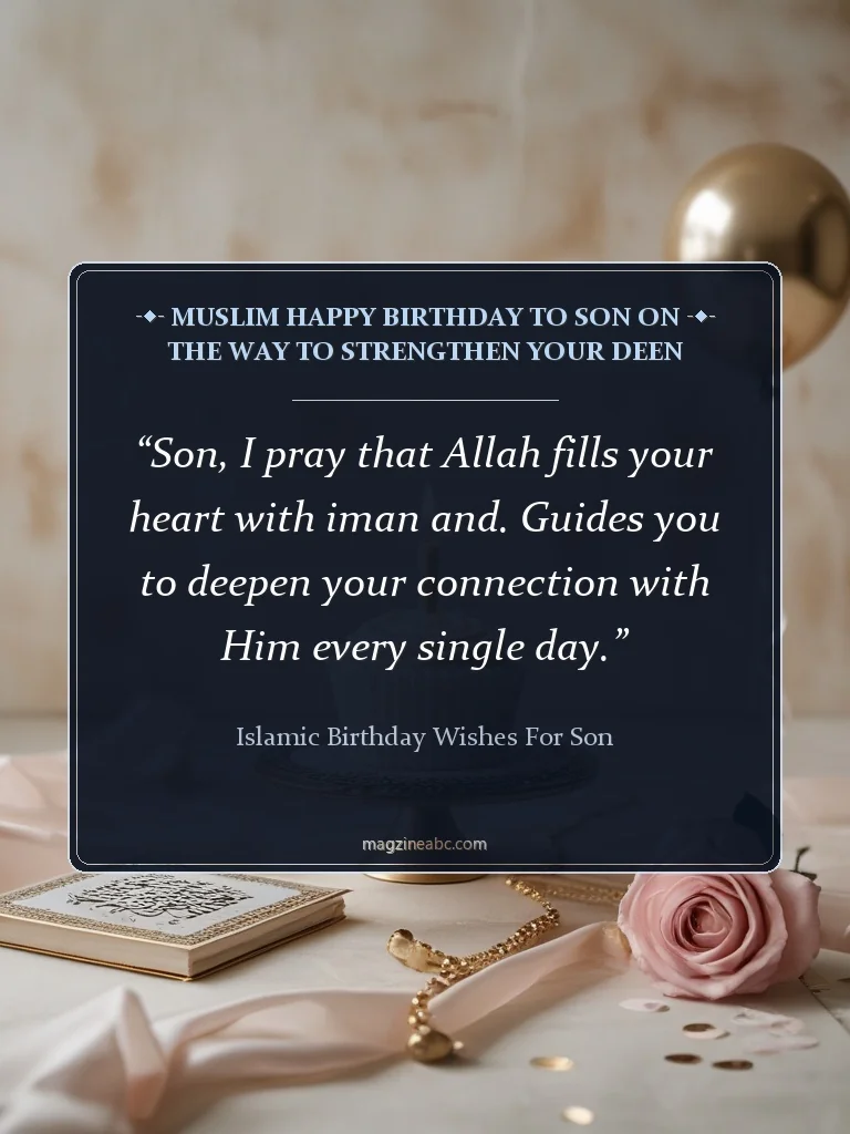 Muslim Happy Birthday to Son on the Way to Strengthen Your Deen - Islamic birthday wishes for son