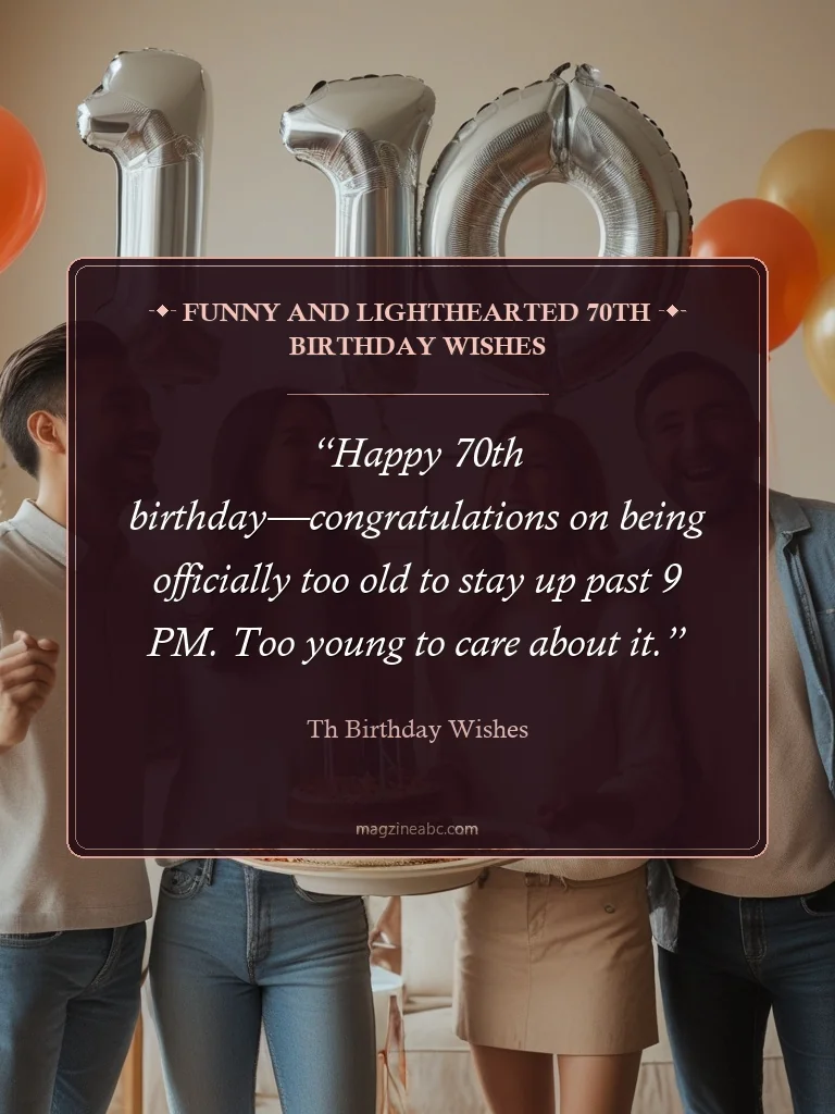 Funny and Lighthearted 70th Birthday Wishes - 70th Birthday Wishes