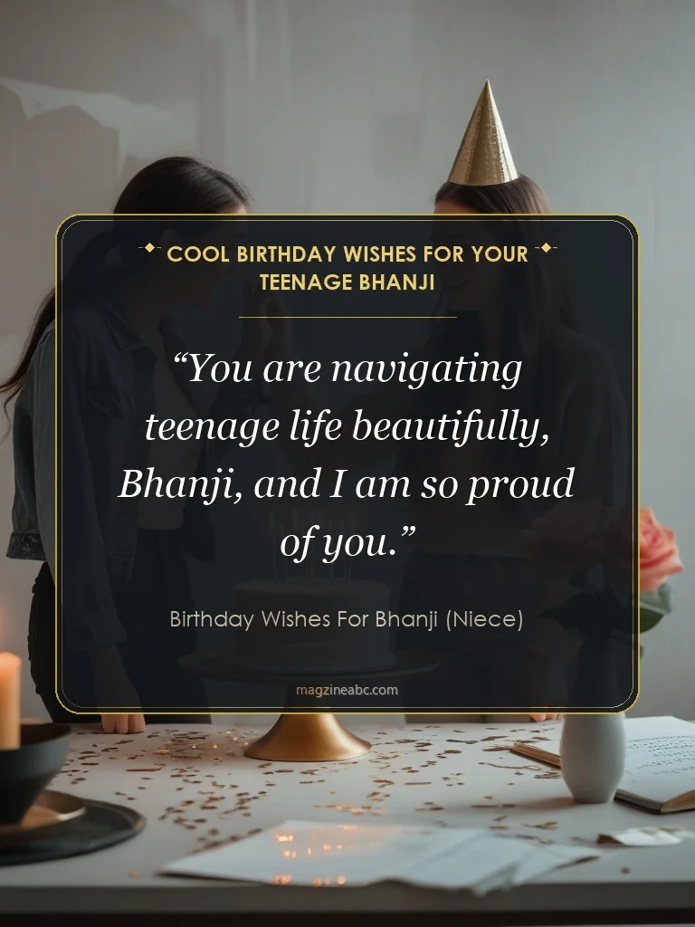 Cool Birthday Wishes for Your Teenage Bhanji - Birthday wishes for Bhanji (Niece)